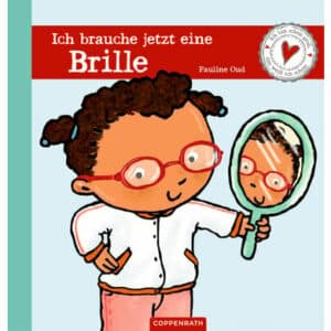 COPPENRATH Ich brauche jetzt eine Brille - Ich bin schon groß